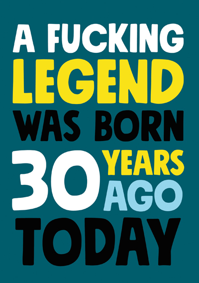 A Fucking Legend was born 30 years ago today