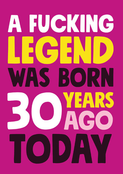 A Fucking Legend was born 30 years ago today