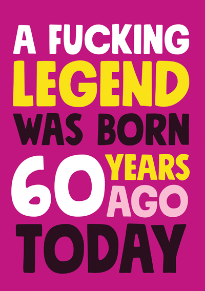 A Fucking Legend was born 60 years ago today