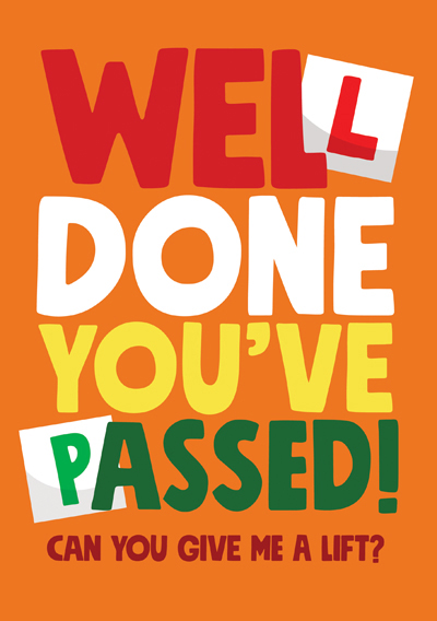 Well done you've passed! Can you give me a lift?